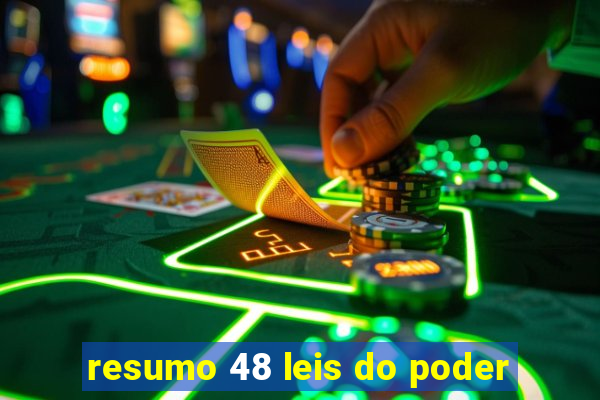 resumo 48 leis do poder